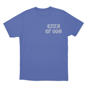 Child of God T Shirt Blue