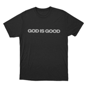 God Is Good T Shirt Black